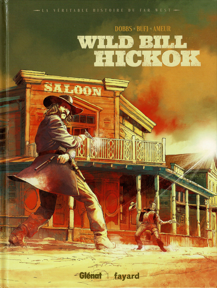 Couverture de l'album La véritable histoire du Far West Tome 2 Wild Bill Hickok