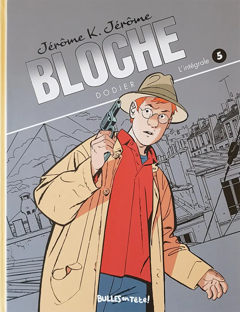 Couverture de l'album Jérôme K. Jérôme Bloche L'intégrale - Bulles en Tête ! 5
