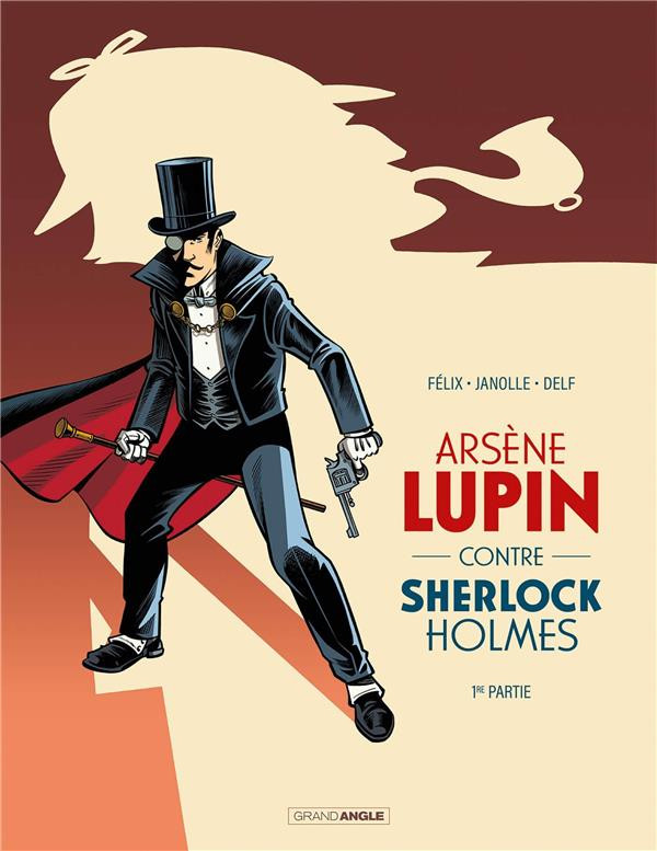 Couverture de l'album Arsène Lupin contre Sherlock Holmes 1re Partie
