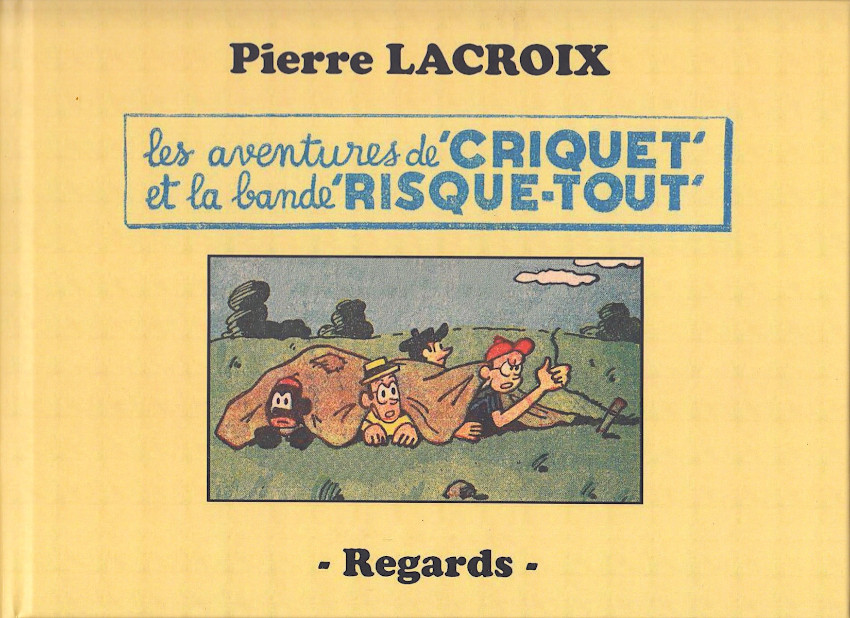 Couverture de l'album Les aventures de Criquet et la bande Risque-Tout 1