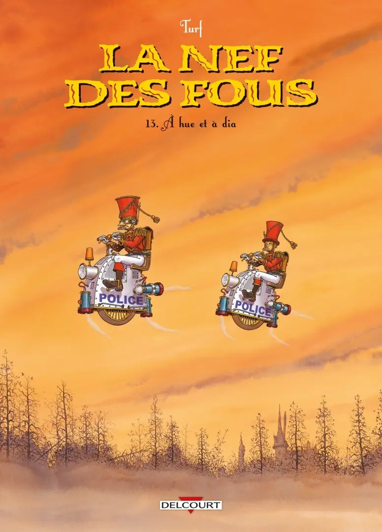 Couverture de l'album La Nef des fous Tome 13 À hue et à dia