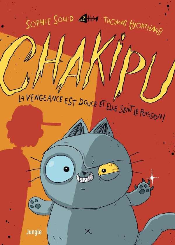 Couverture de l'album Chakipu 1 La vengeance est douce et elle sent le poisson !