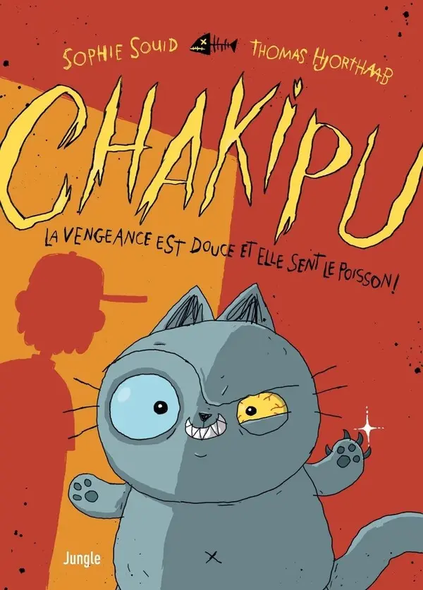 Couverture de l'album Chakipu 1 La vengeance est douce et elle sent le poisson !