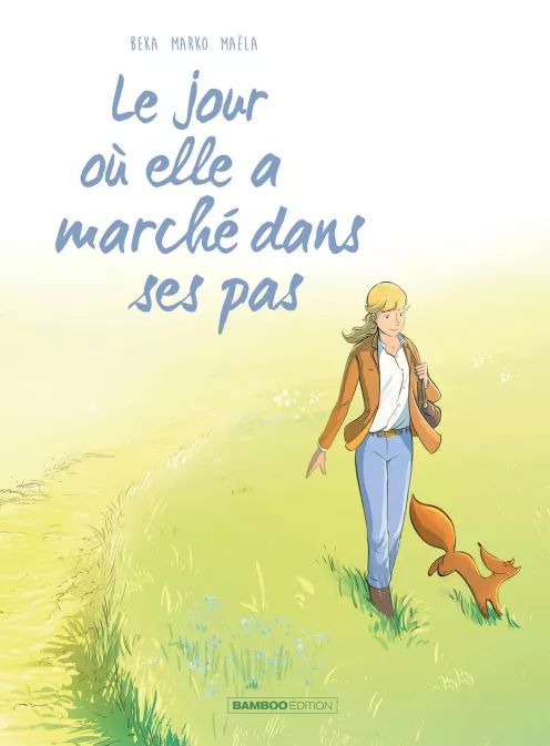 Couverture de l'album Le Jour où... Tome 10 Le jour où elle a marché dans ses pas