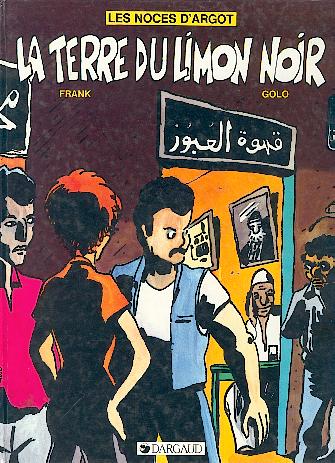 Couverture de l'album Les Noces d'argot Tome 2 La terre du limon noir