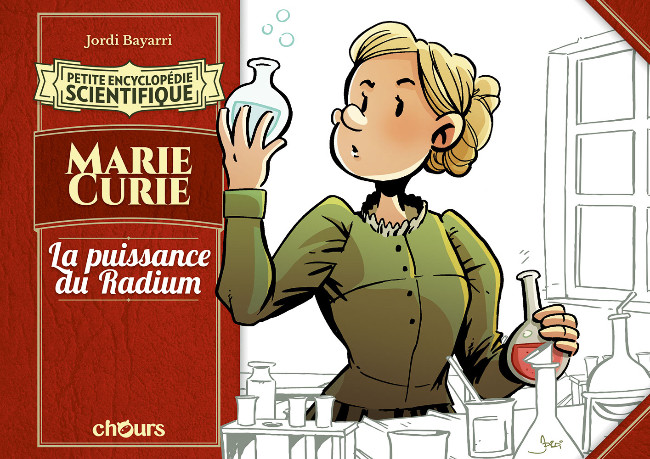 Couverture de l'album Petite encyclopédie scientifique Marie Curie - La puissance du radium