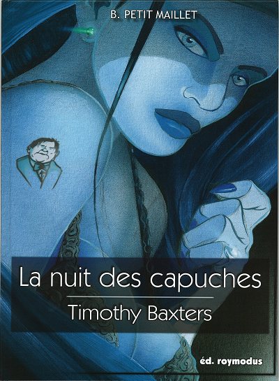 Couverture de l'album Timothy Baxters Tome 1 La nuit des capuches