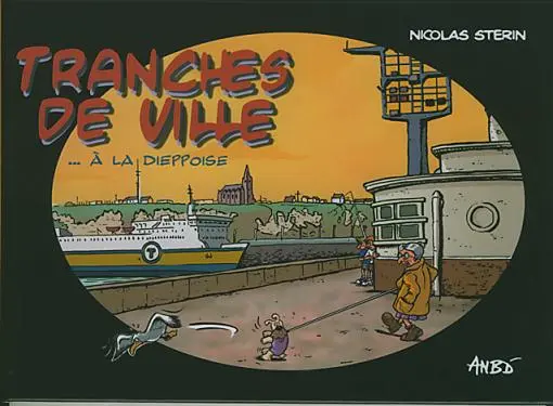 Couverture de l'album Tranches de ville Tome 1 Tranches de ville... à la Dieppoise