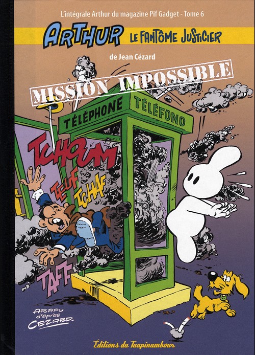 Couverture de l'album Arthur le fantôme justicier L'intégrale Arthur du magazine Pif Gadget Tome 6 Mission impossible