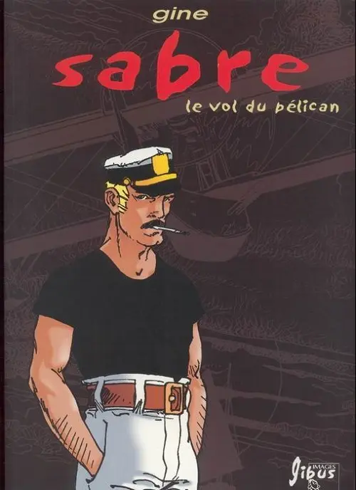 Couverture de l'album Capitaine Sabre Tome 1 Le vol du Pélican