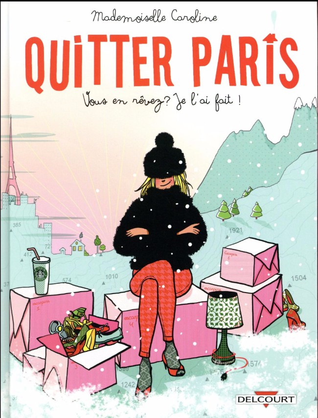 Couverture de l'album Quitter Paris Quitter Paris - Vous en rêvez ? Je l'ai fait !