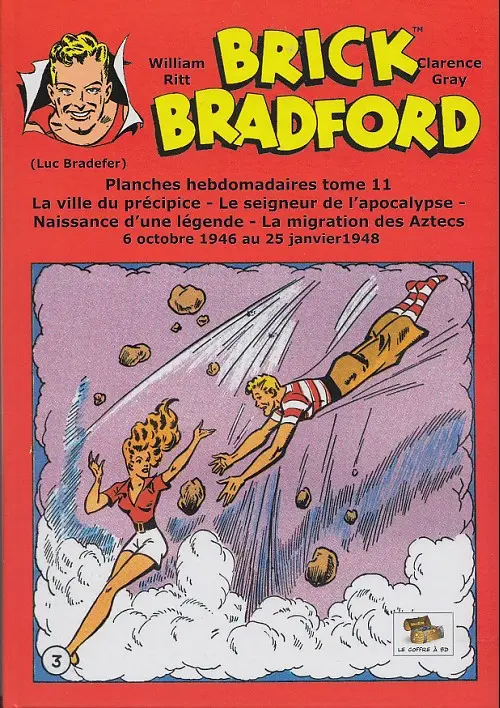 Couverture de l'album Brick Bradford Planches hebdomadaires Tome 11 La ville du précipice - Le seigneur de l'apocalypse - Naissance d'une légende - La migration des Aztecs