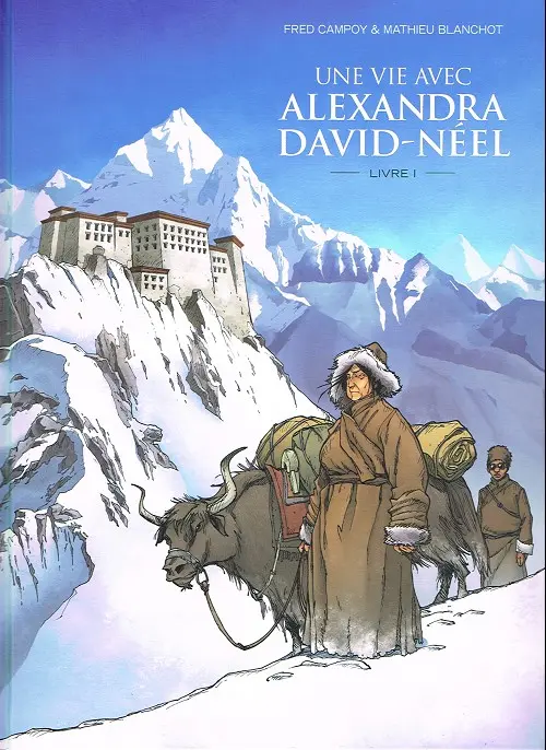 Couverture de l'album Une vie avec Alexandra David-Néel Livre I
