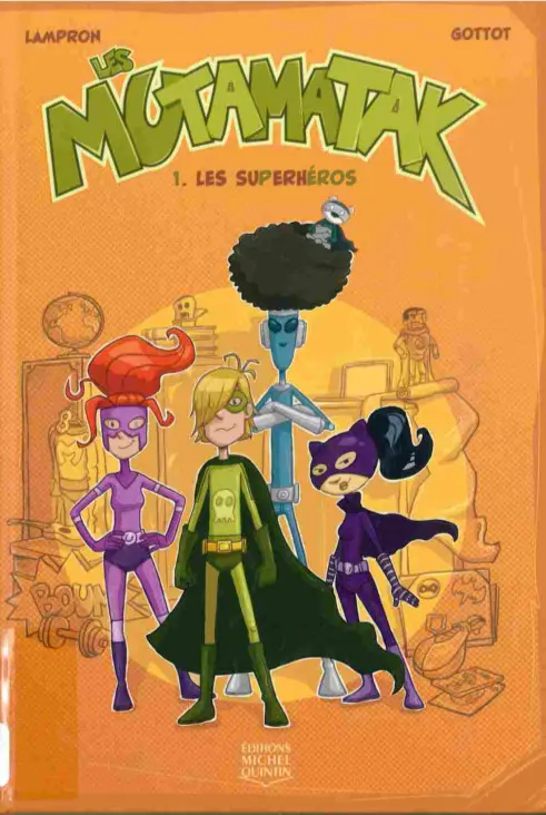 Couverture de l'album Les mutamatak 1 Les superhéros