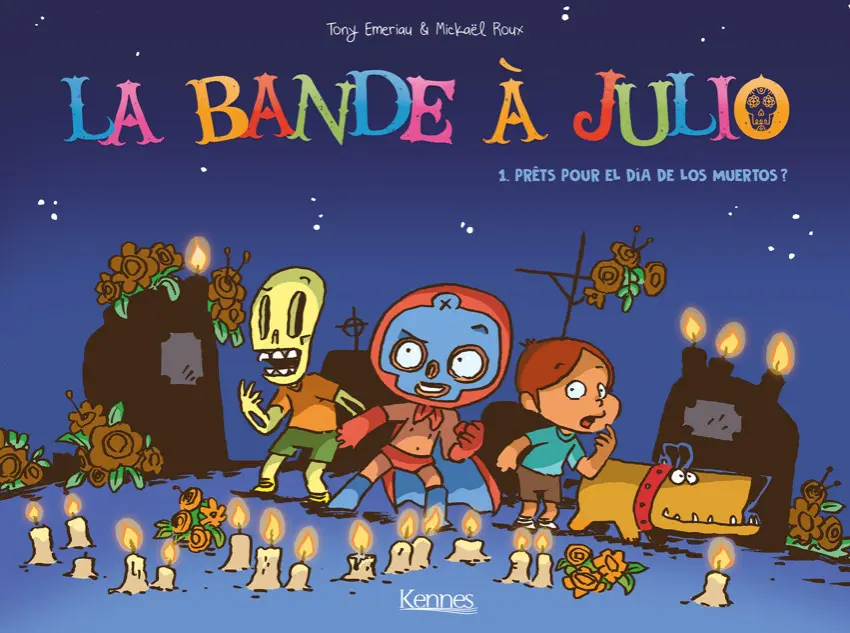 Couverture de l'album La bande à Julio 1 Prêts pour el Día de los muertos