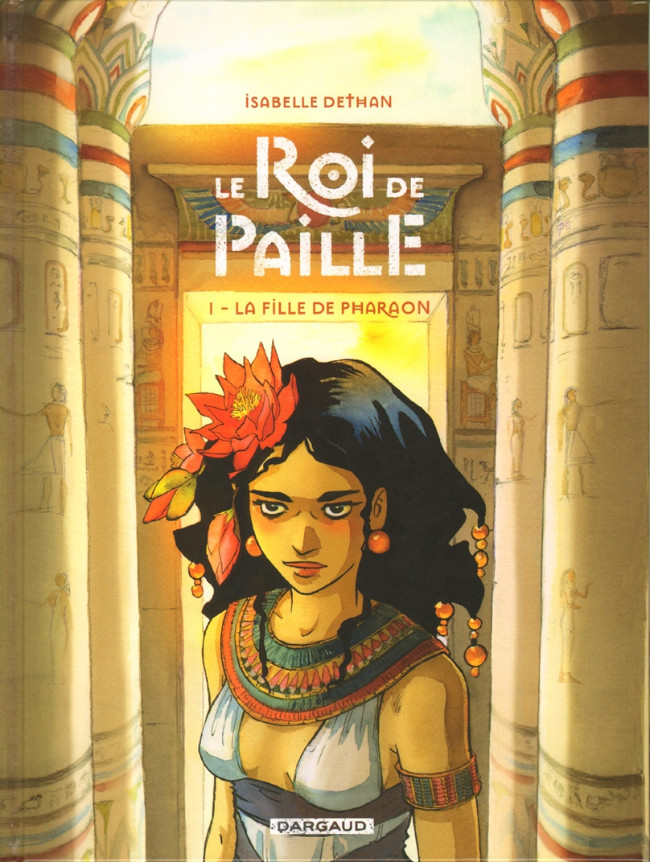 Couverture de l'album Le roi de Paille 1 La Fille de Pharaon