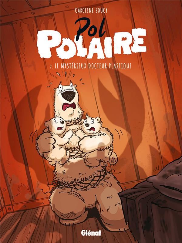 Couverture de l'album Pol polaire Tome 2 Le mystérieux Docteur Plastique