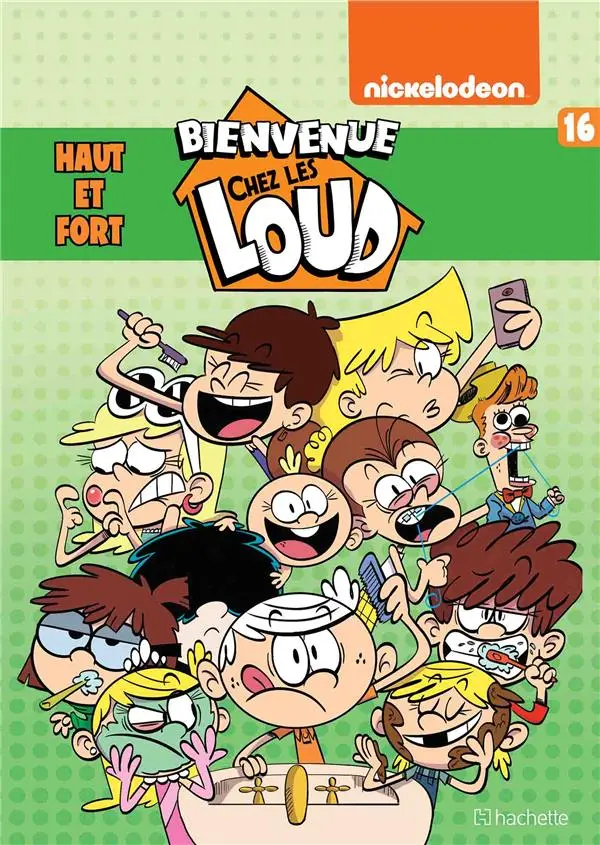Couverture de l'album Bienvenue chez les Loud Tome 16 Haut et fort