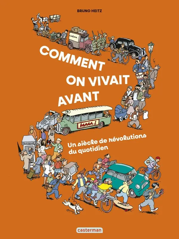 Couverture de l'album Comment on vivait avant ? Un siècle de révolutions du quotidien