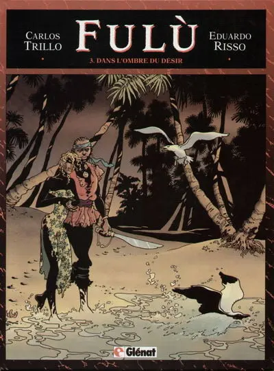 Couverture de l'album Fulù Tome 3 Dans l'ombre du désir