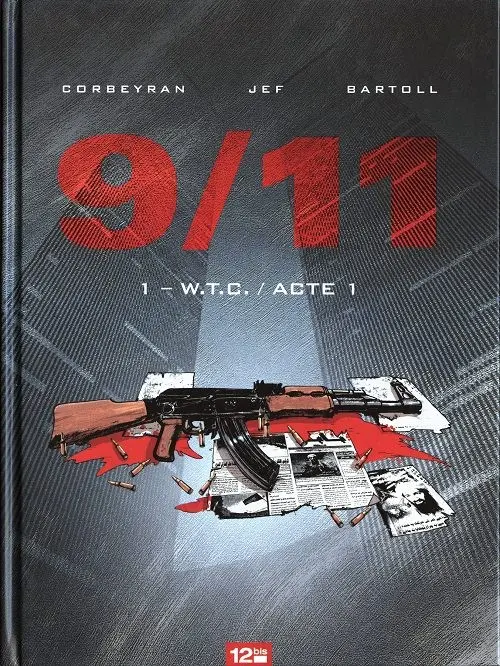 Couverture de l'album 9/11 Tome 1 W.T.C. / Acte 1