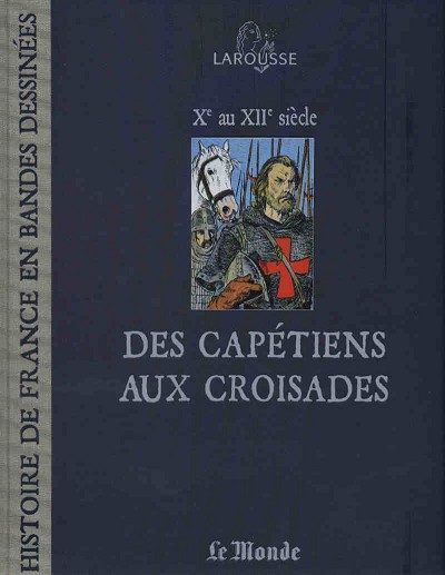 Couverture de l'album Histoire de France en Bandes Dessinées Tome 3 Des capétiens aux croisades