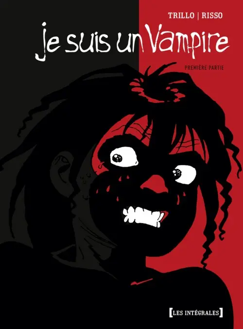 Couverture de l'album Je suis un Vampire Intégrale - Première partie