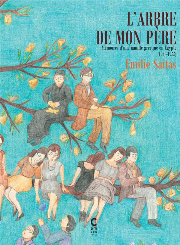 Couverture de l'album L'arbre de mon père Tome 1 Mémoires d'une famille grecque en Égypte (1918-1955)