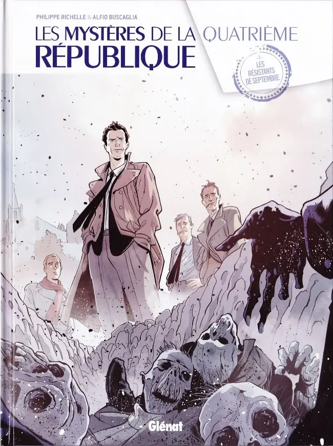 Couverture de l'album Les Mystères de la Quatrième République Tome 1 Les résistants de septembre