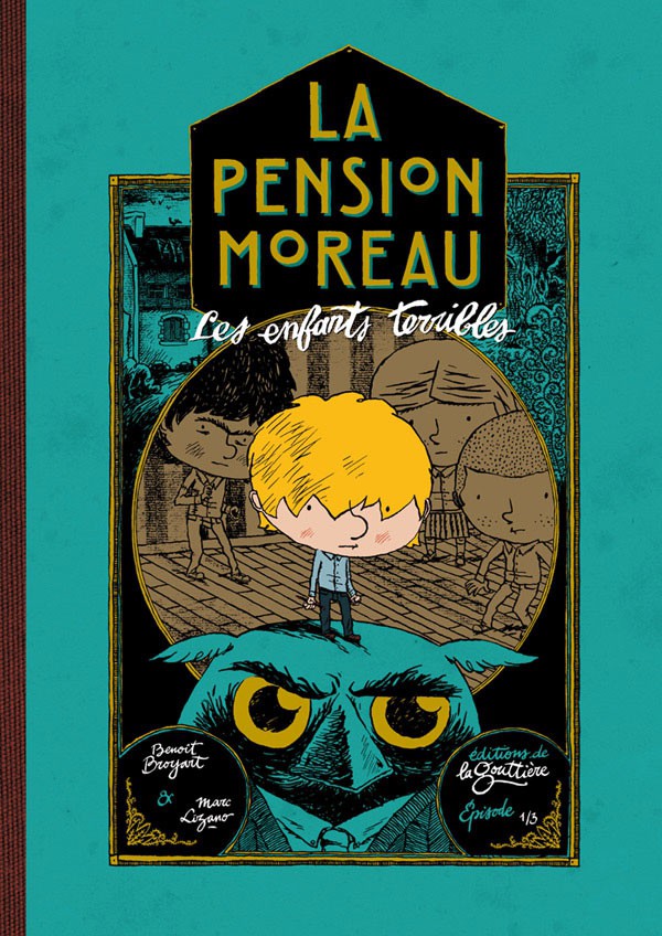 Couverture de l'album La Pension Moreau Tome 1 Les enfants terribles