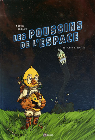 Couverture de l'album Les Poussins de l'espace Tome 1 La fusée d'Achille