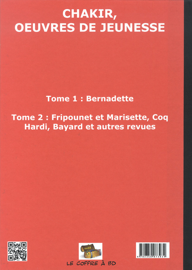 Verso de l'album Chakir, oeuvres de jeunesse Tome 2 Fripounet et Marisette, Coq Hardi, Bayard et autres revues