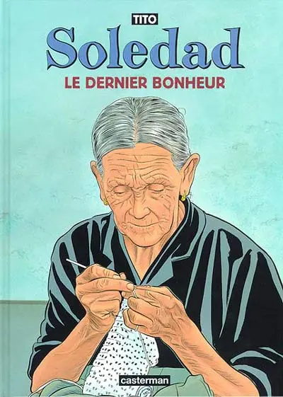 Couverture de l'album Soledad Tome 1 Le Dernier Bonheur