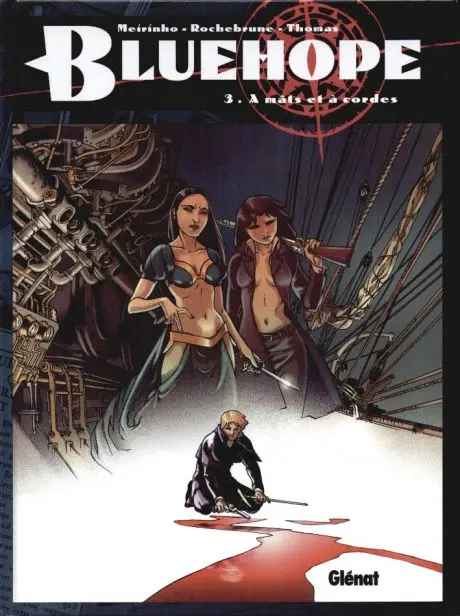 Couverture de l'album Bluehope Tome 3 A mâts et à cordes