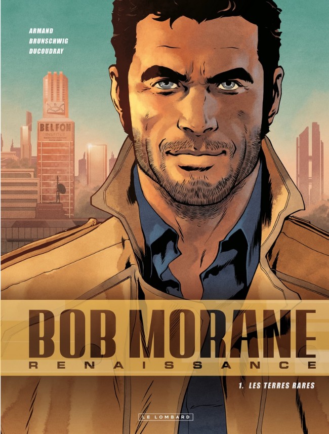 Couverture de l'album Bob Morane - Renaissance Tome 1 Les Terres Rares
