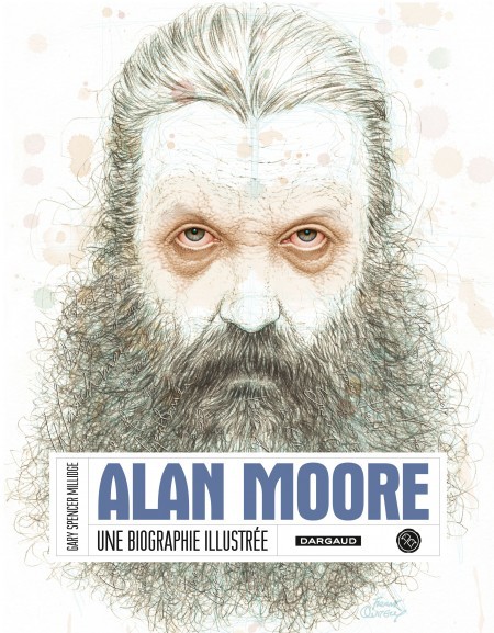 Couverture de l'album Alan Moore - Une biographie illustrée