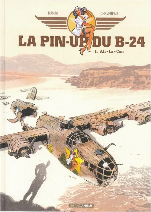 Couverture de l'album La pin-up du B-24 Tome 1 Ali.La.Can