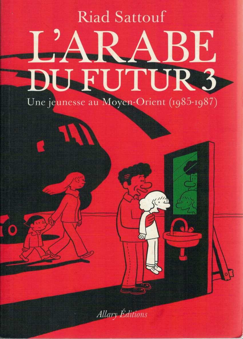 Couverture de l'album L'Arabe du futur Tome 3 Une jeunesse au Moyen-Orient (1985-1987)