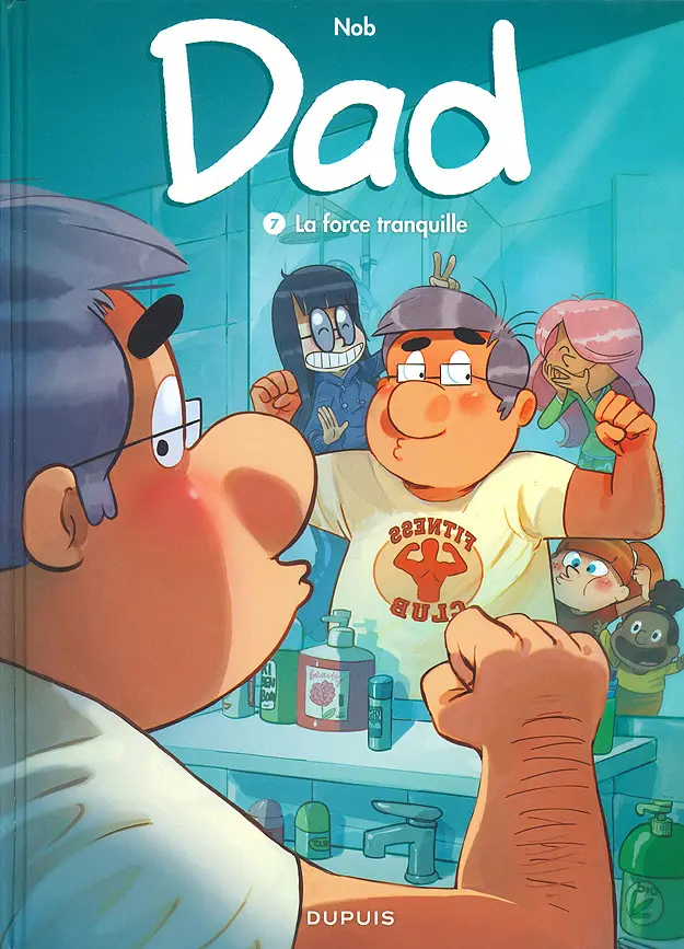 Couverture de l'album Dad Tome 7 La force tranquille