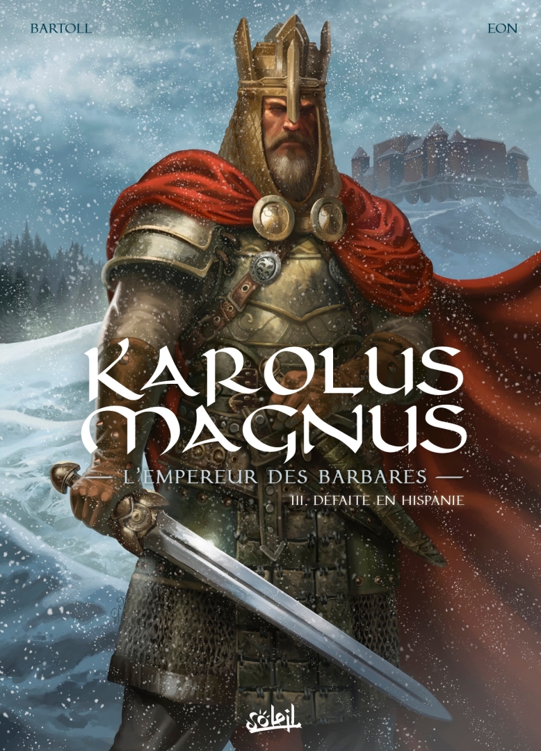 Couverture de l'album Karolus Magnus, l'empereur des barbares III Défaite en Hispanie