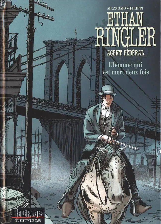 Couverture de l'album Ethan Ringler, Agent fédéral Tome 4 L'homme qui est mort deux fois