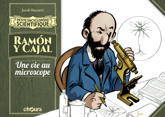 Couverture de l'album Petite encyclopédie scientifique Ramon y Cajal - Une vie au microscope