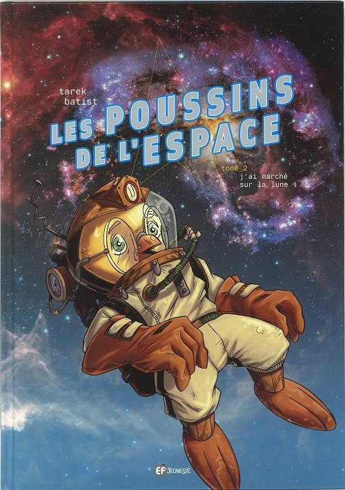 Couverture de l'album Les Poussins de l'espace Tome 2 J'ai marché sur la Lune !