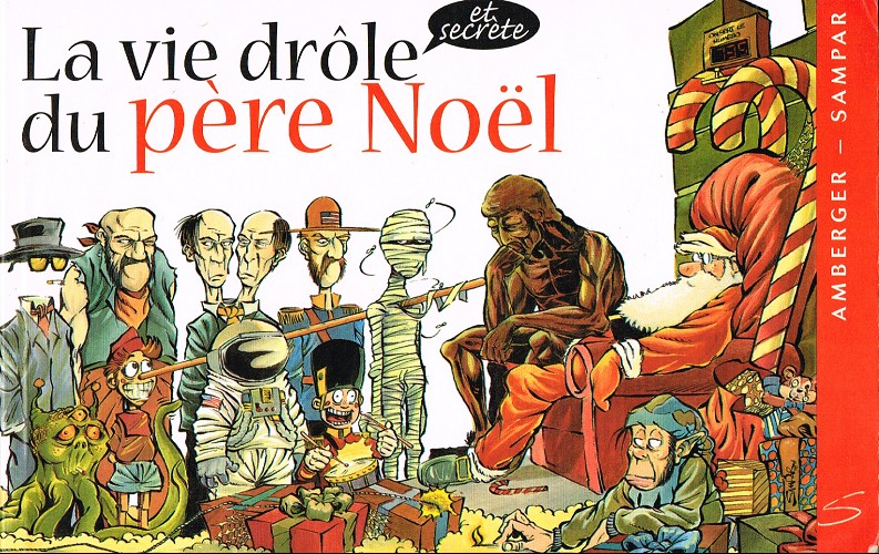 Couverture de l'album La Vie drôle et secrète du père Noël La vie drôle du père Noël