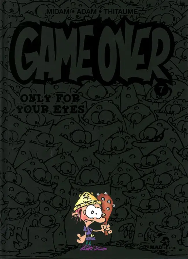 Couverture de l'album Game over Tome 7 Only for your eyes