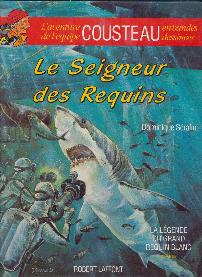 Couverture de l'album L'Aventure de l'équipe Cousteau en bandes dessinées Tome 11 Le seigneur des requins - La légende du grand requin blanc 2ème partie