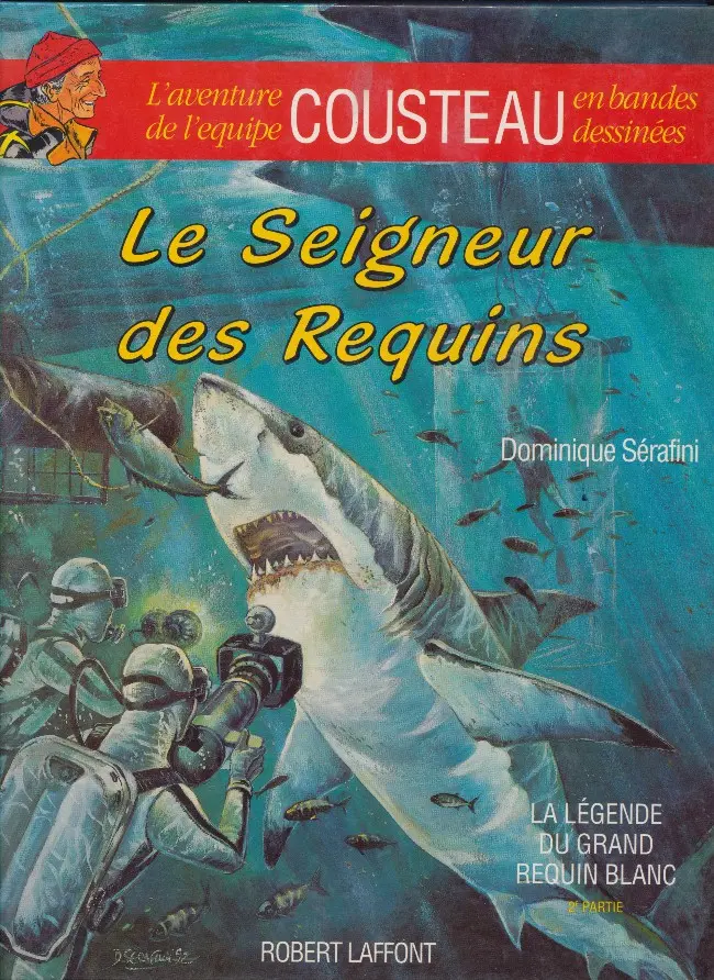 Couverture de l'album L'Aventure de l'équipe Cousteau en bandes dessinées Tome 11 Le seigneur des requins - La légende du grand requin blanc 2ème partie