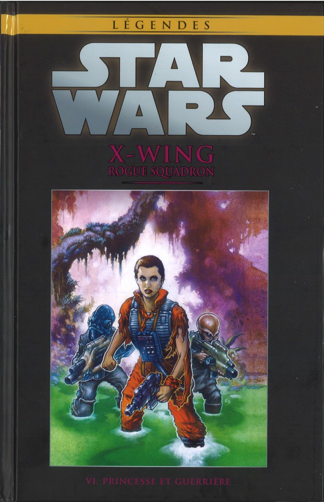 Couverture de l'album Star Wars - Légendes - La Collection Tome 54 X-Wing Rogue Squadron - VI. Princesse et Guerrière