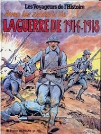 Couverture de l'album Les Voyageurs de l'Histoire Tome 15 Avec les soldats de la guerre 1914-1918