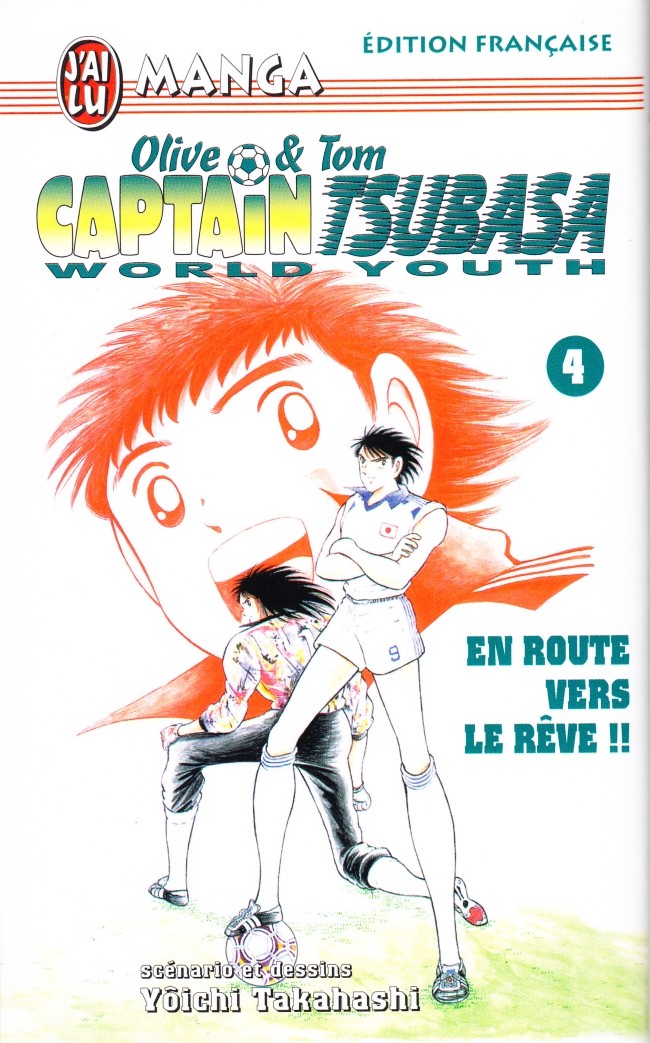 Couverture de l'album Captain Tsubasa (Olive & Tom) - World Youth Tome 4 En route vers le rêve !!